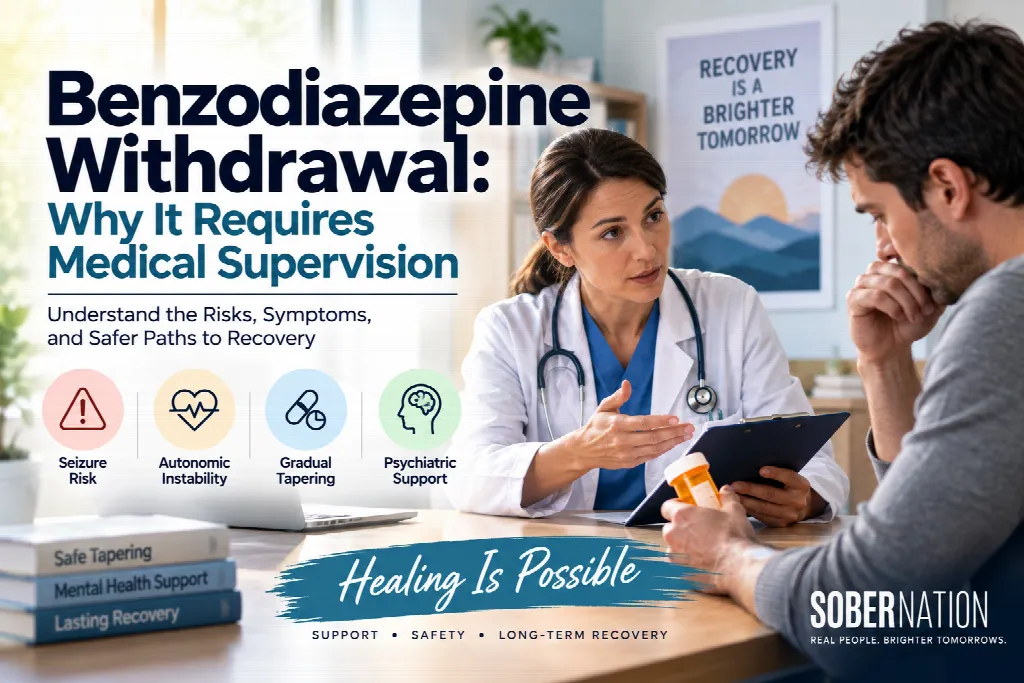 Benzodiazepine Withdrawal: Why It Requires Medical Supervision