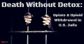 Death Without Detox: Opiate & Opioid Withdrawal in U.S. Jails